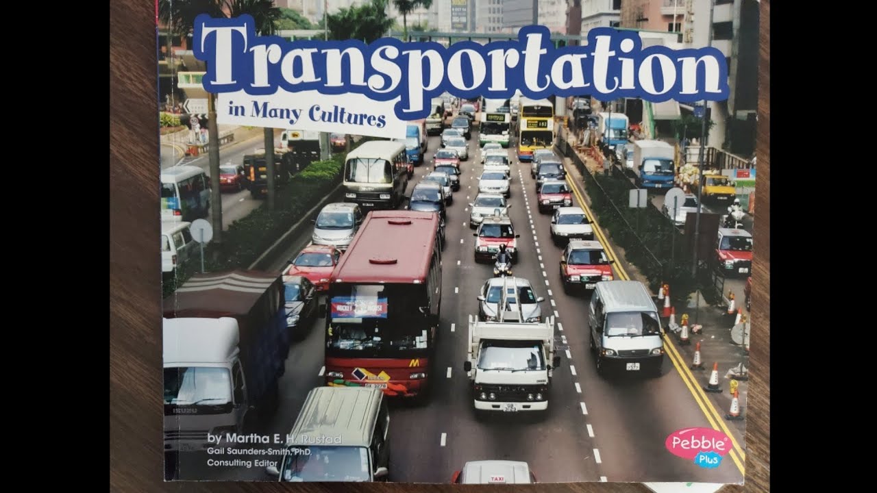 Transportation In Many Cultures by Martha E. Rustad- Read Aloud by Goofy Ruby