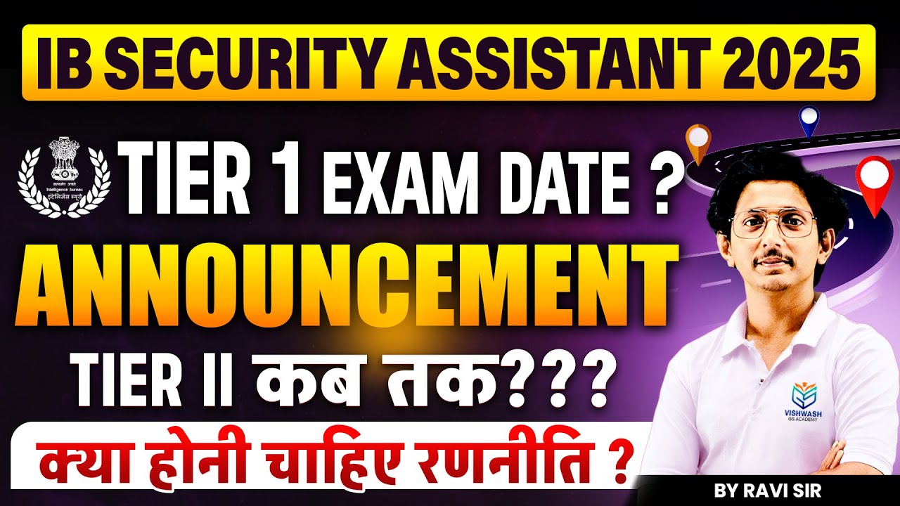 IB Security Assistant Exam Date 2025 I Tier-II Announcement & Strategy | Ravi Sir