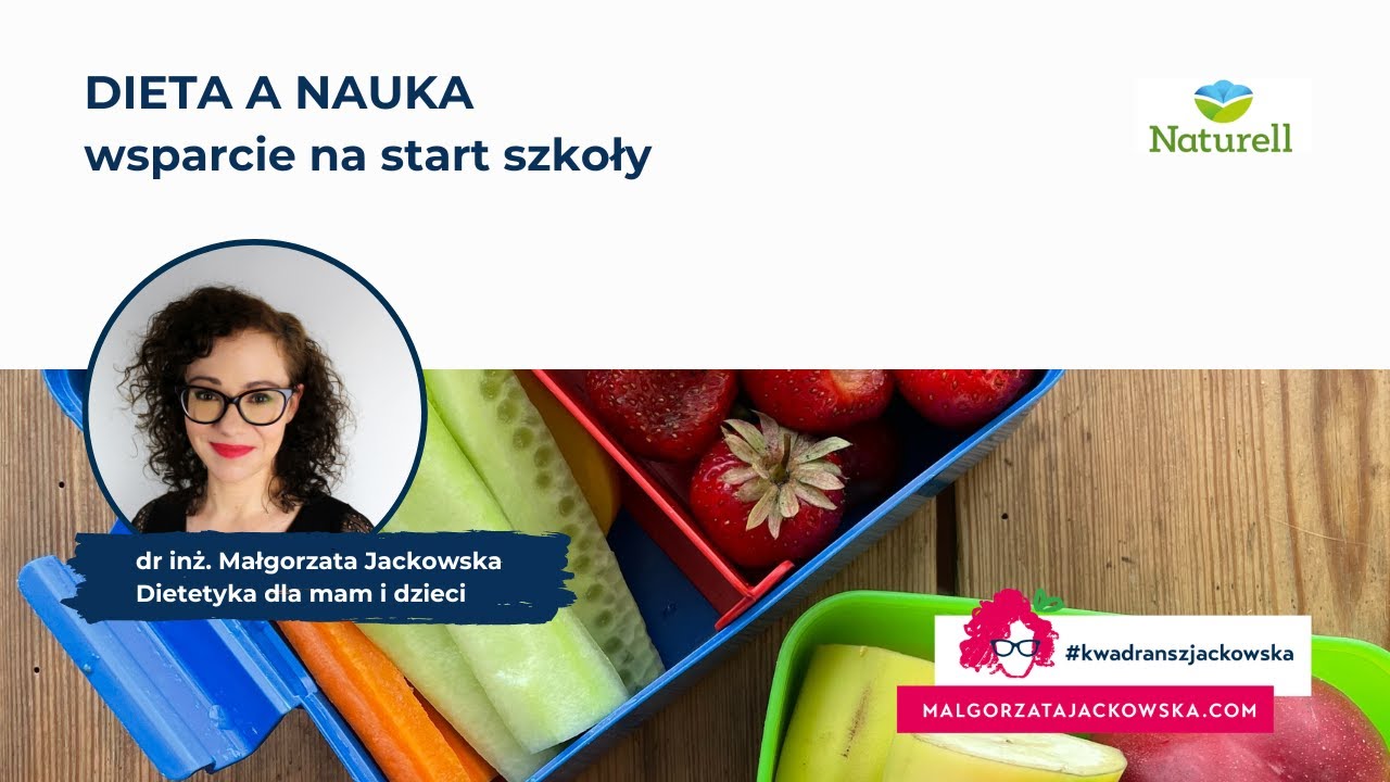 DIETA A NAUKA - wsparcie na start szkoły  #kwadranszjackowska z Naturell #80