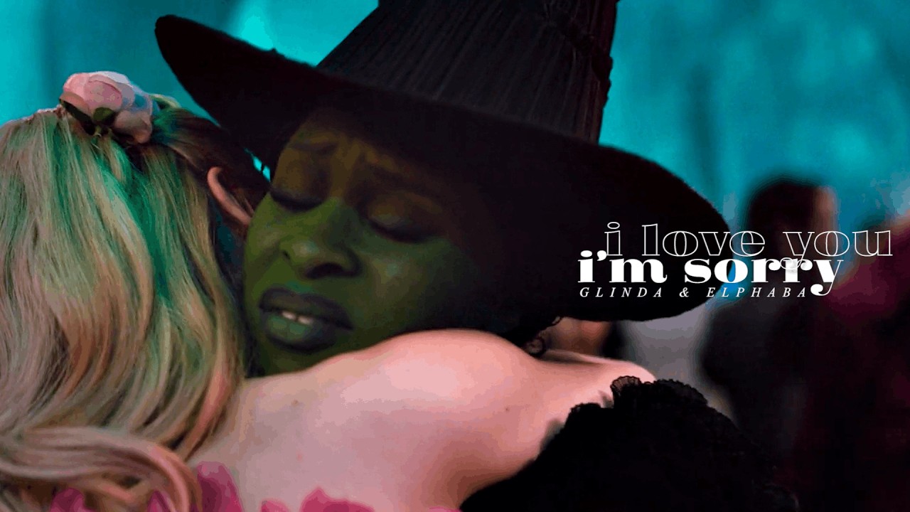 Glinda & Elphaba // I love you I'm sorry
