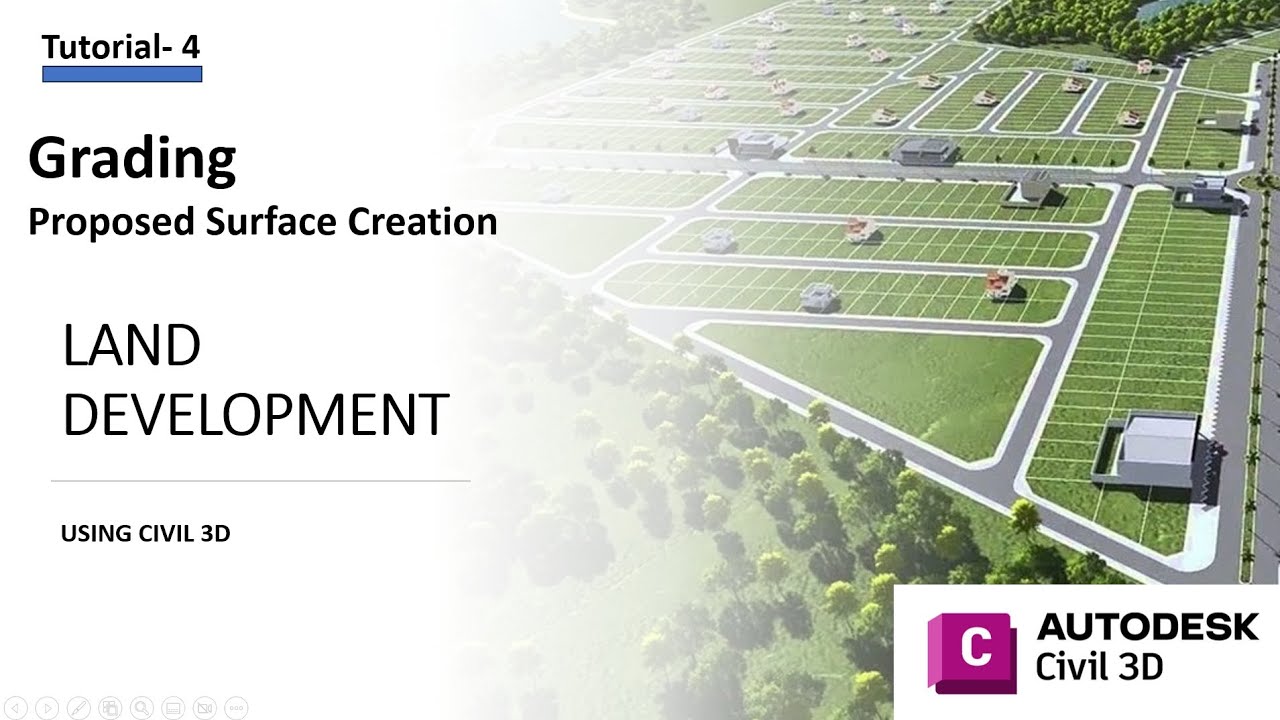 Tut. 4 Site Grading:- Proposed surface Creation & Analysis