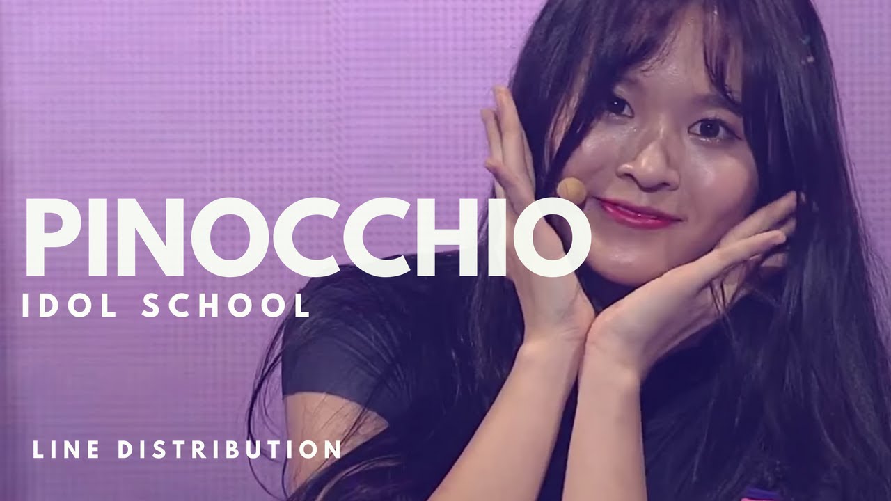 IDOL SCHOOL 아이돌 학교 - PINOCCHIO || Line Distribution