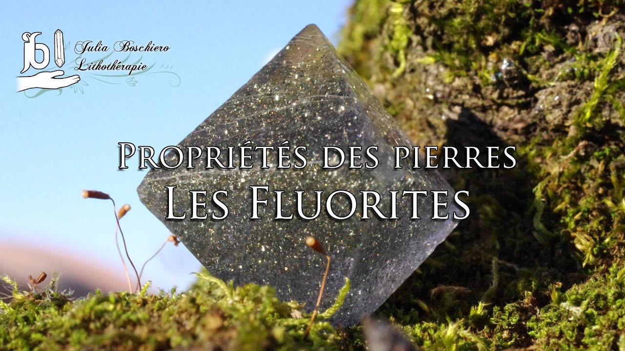 Les fluorines, propriétés en lithothérapie