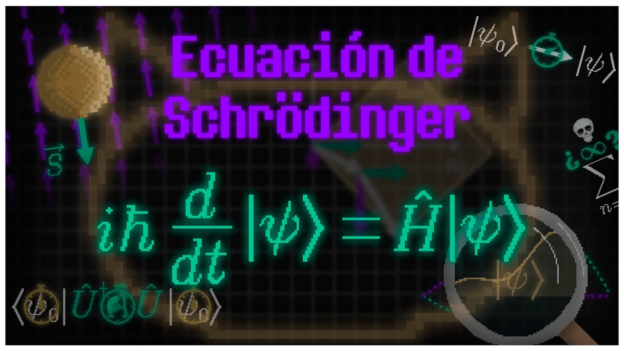 El QUINTO postulado: la ecuaci&oacute;n de Schr&ouml;dinger
