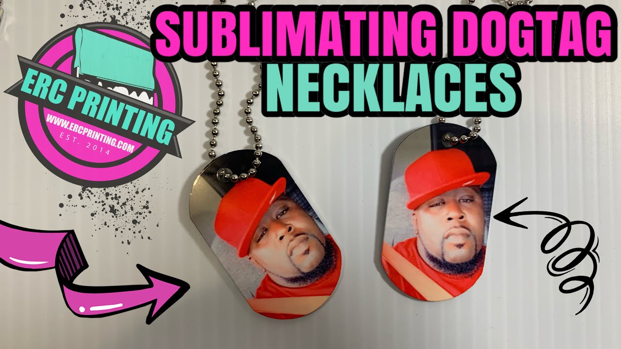 SUBLIMATING ON DOG TAG NECKLACE