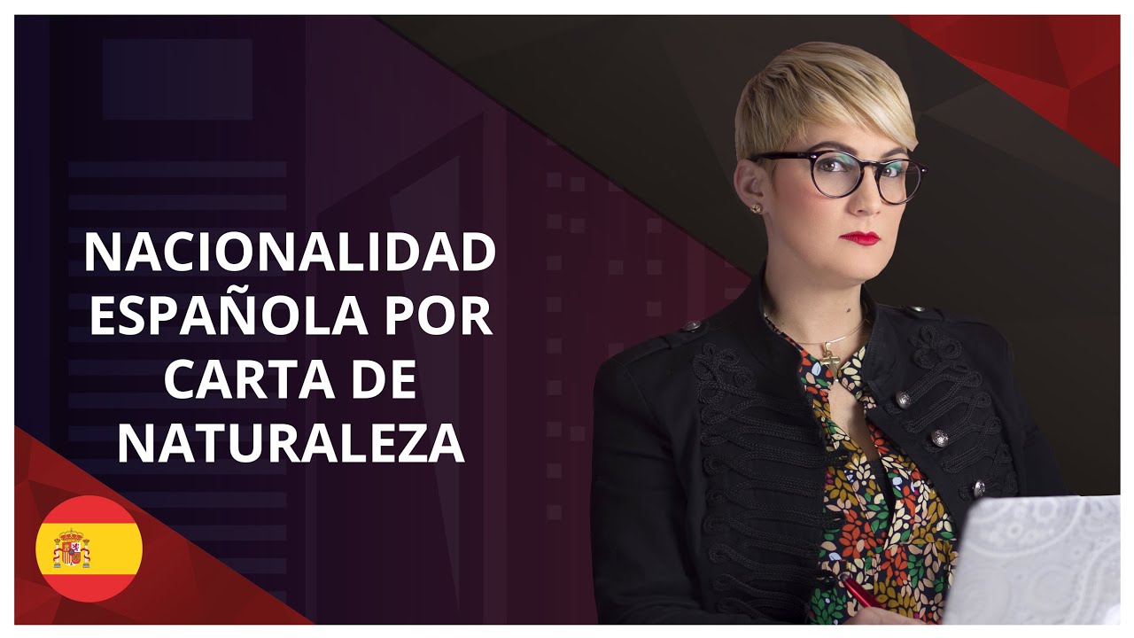 Nacionalidad Española para descendientes por Carta de Naturaleza