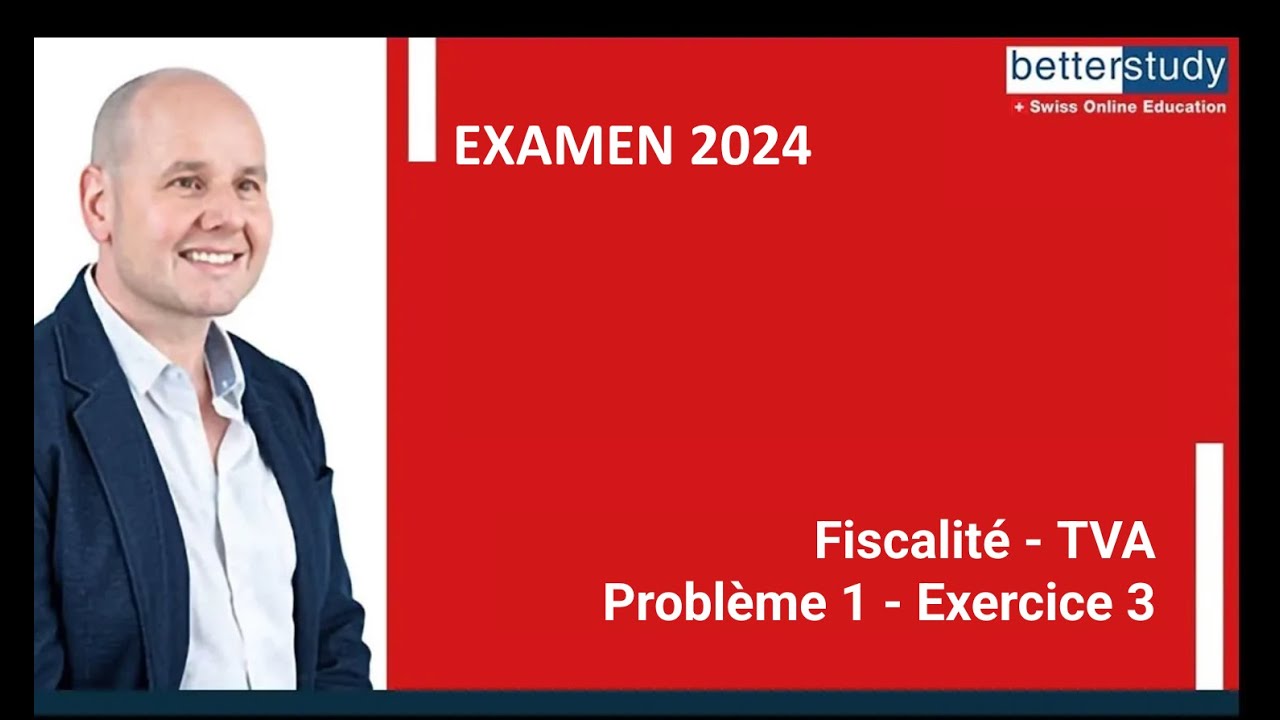 TVA - Examen 2024 - Brevet fédéral de Spécialiste en finance et comptabilité