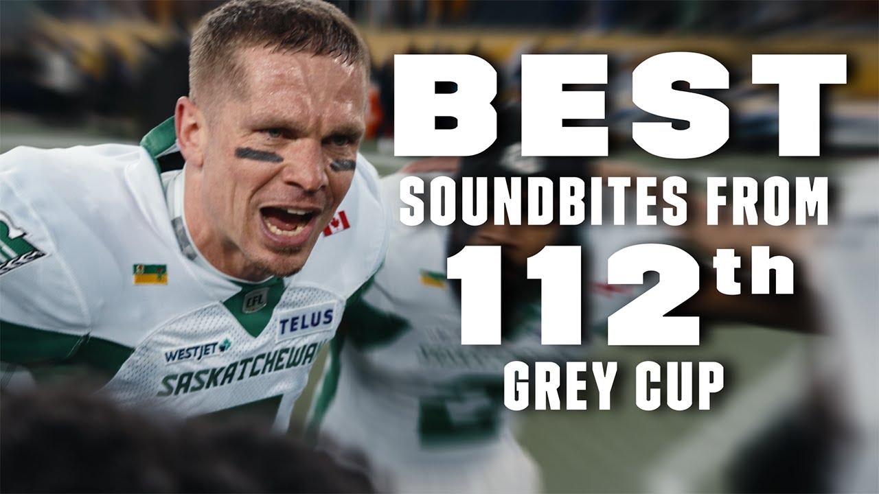 Best Soundbites from the 112th Grey Cup!