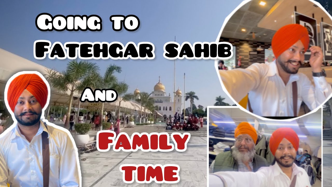 Going To Fatehgar Sahib/ Papa Nu Ghumaya Vishal Mega Mart |#travel #familyvlog  #familytime #vlog 