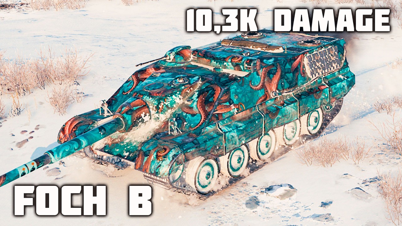 Foch B WoT – 6Kills, 10,3K Damage