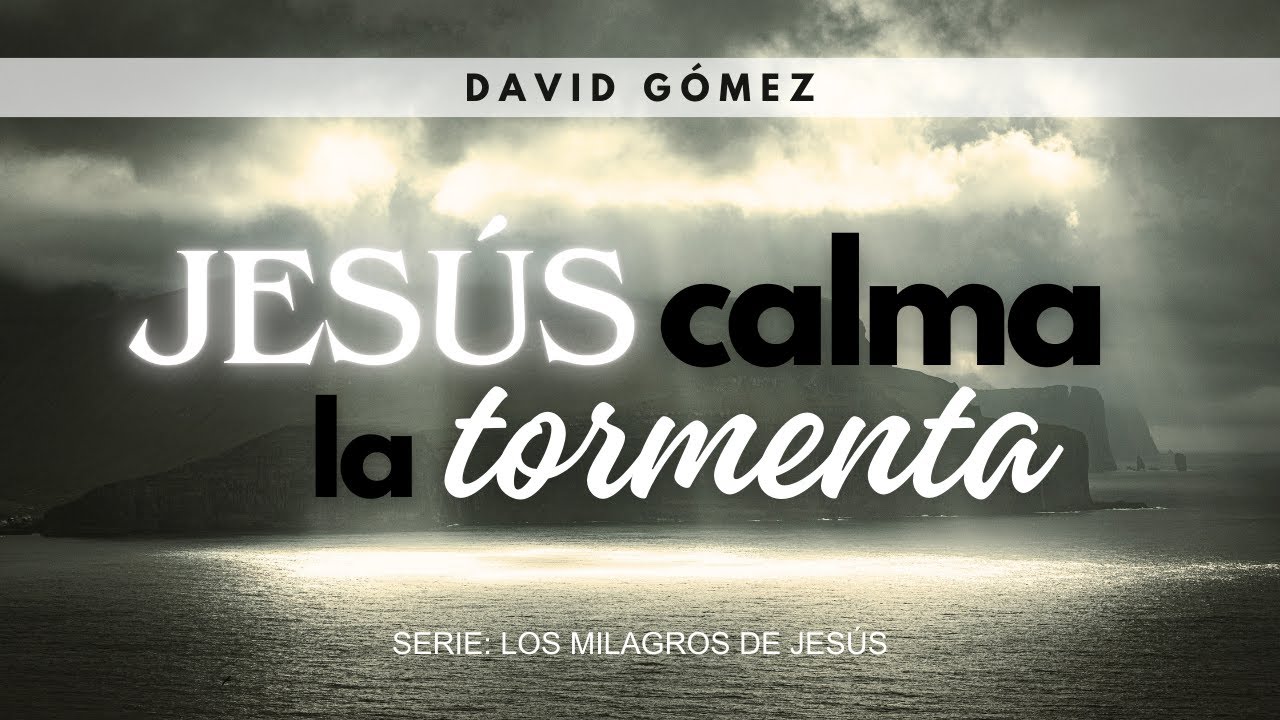 Jesús calma la tormenta. Marcos 4:35-41 | Pr. David Gómez. ISDG