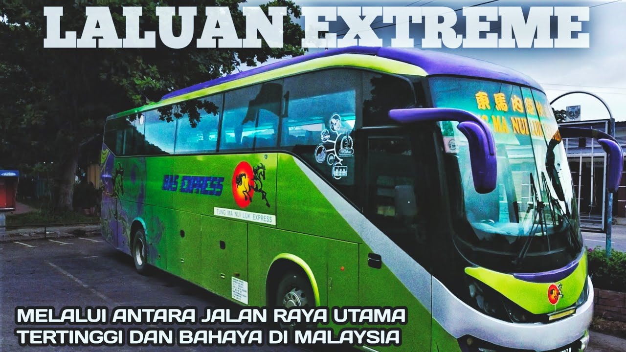 Bus Tung Ma Nui Luk Express || Laluan Extreme Mendaki Banjaran Crocker keningau - Kimanis Sabah