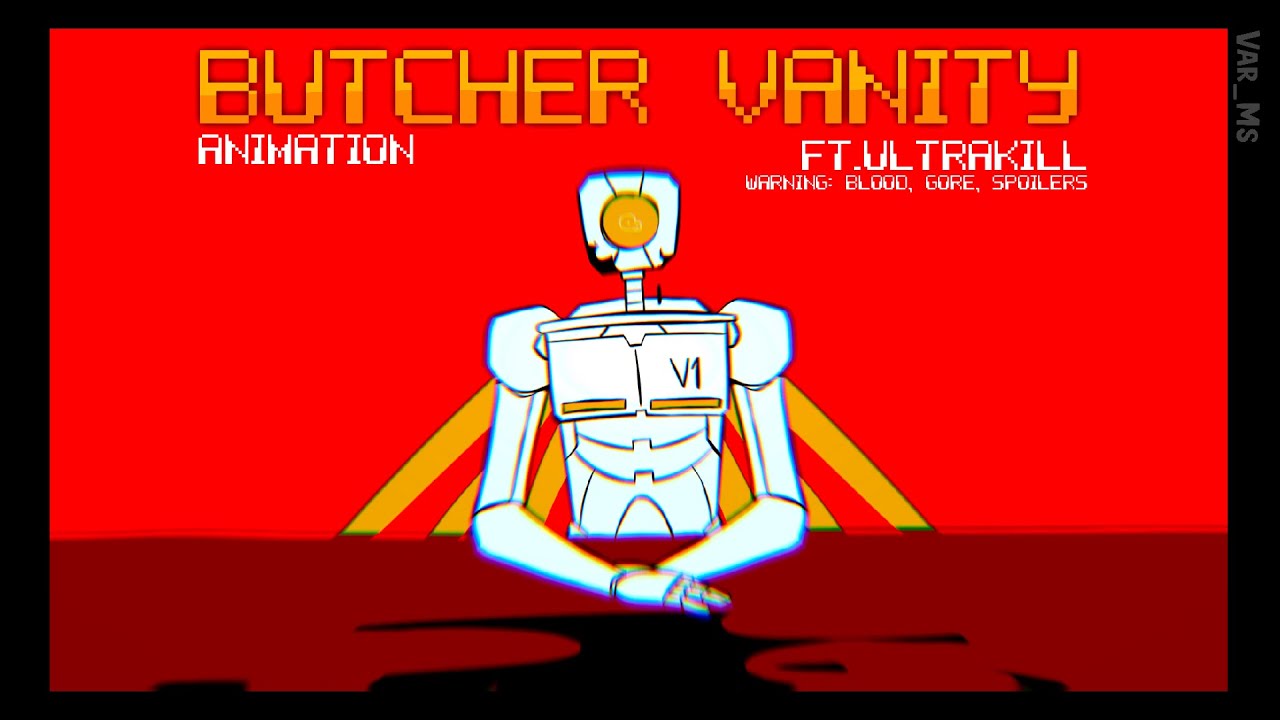 BUTCHER VANITY || TW || Animation || UltraKill