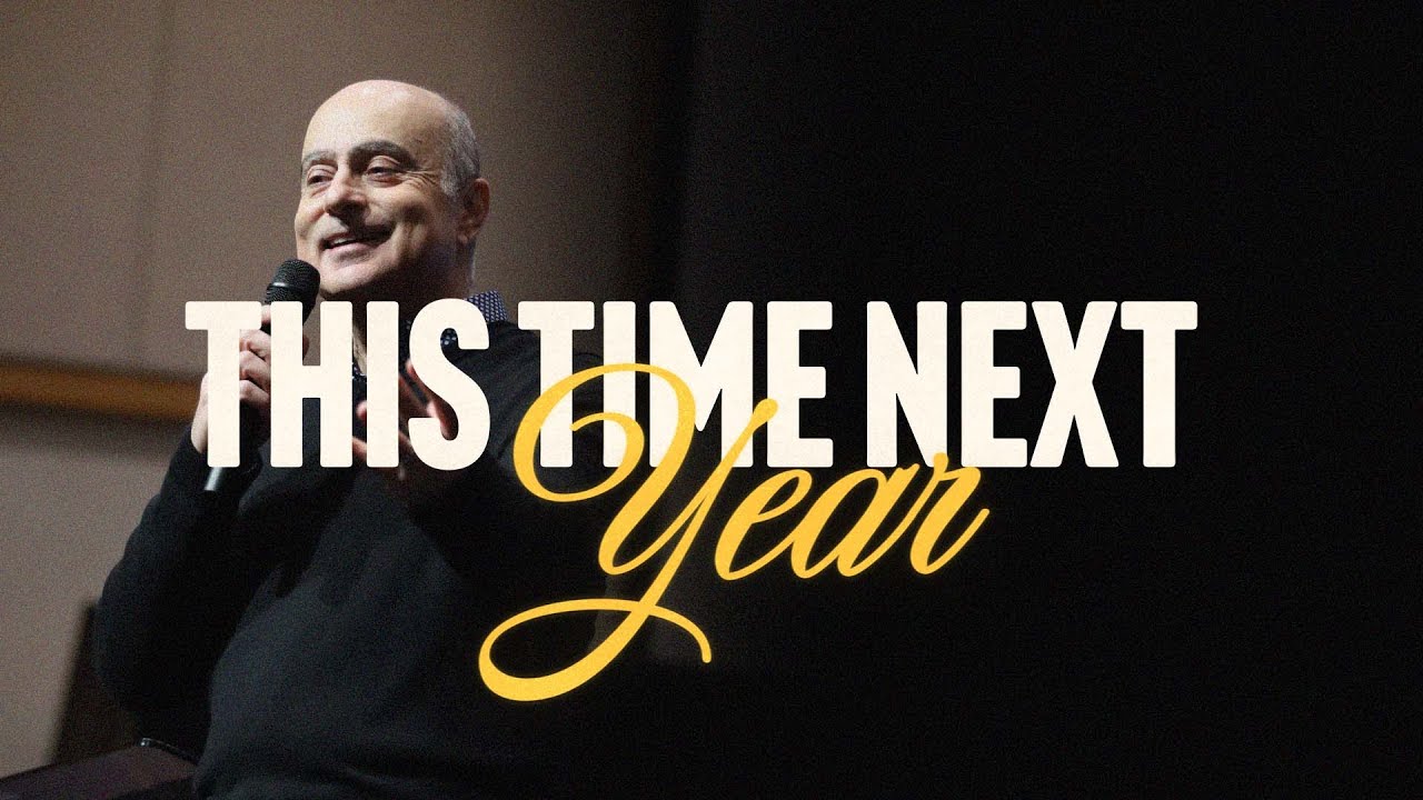 This Time Next Year | Part 3 | Pastor Ron Eivaz