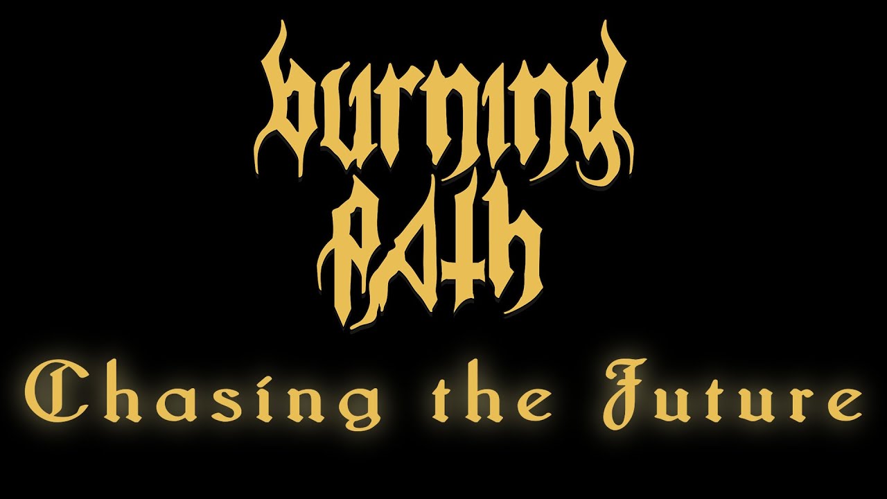 Burning Path - Chasing the Future (Burning Path 2026)
