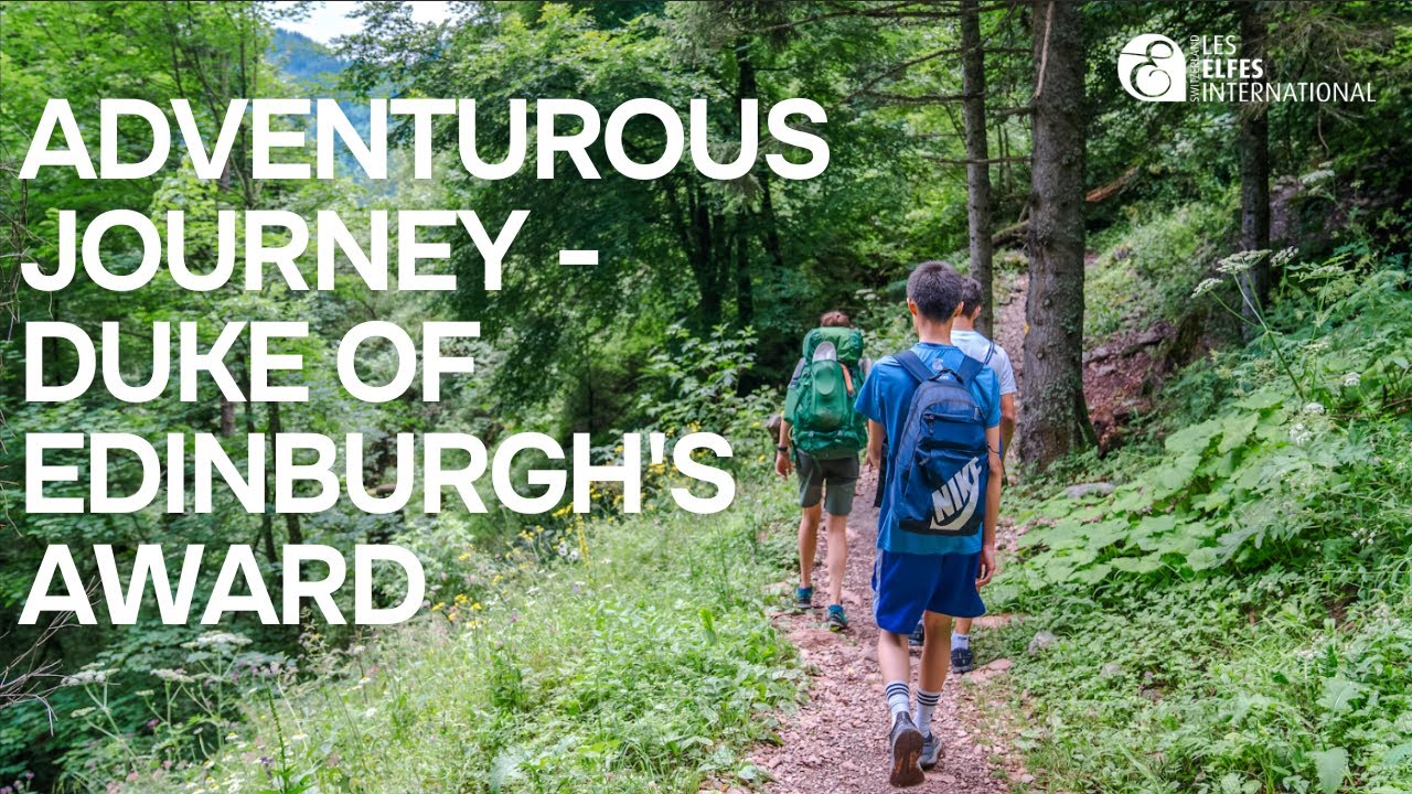 Les Elfes International Camp - Duke of Edinburgh&rsquo;s Award (The Adventurous Journey)