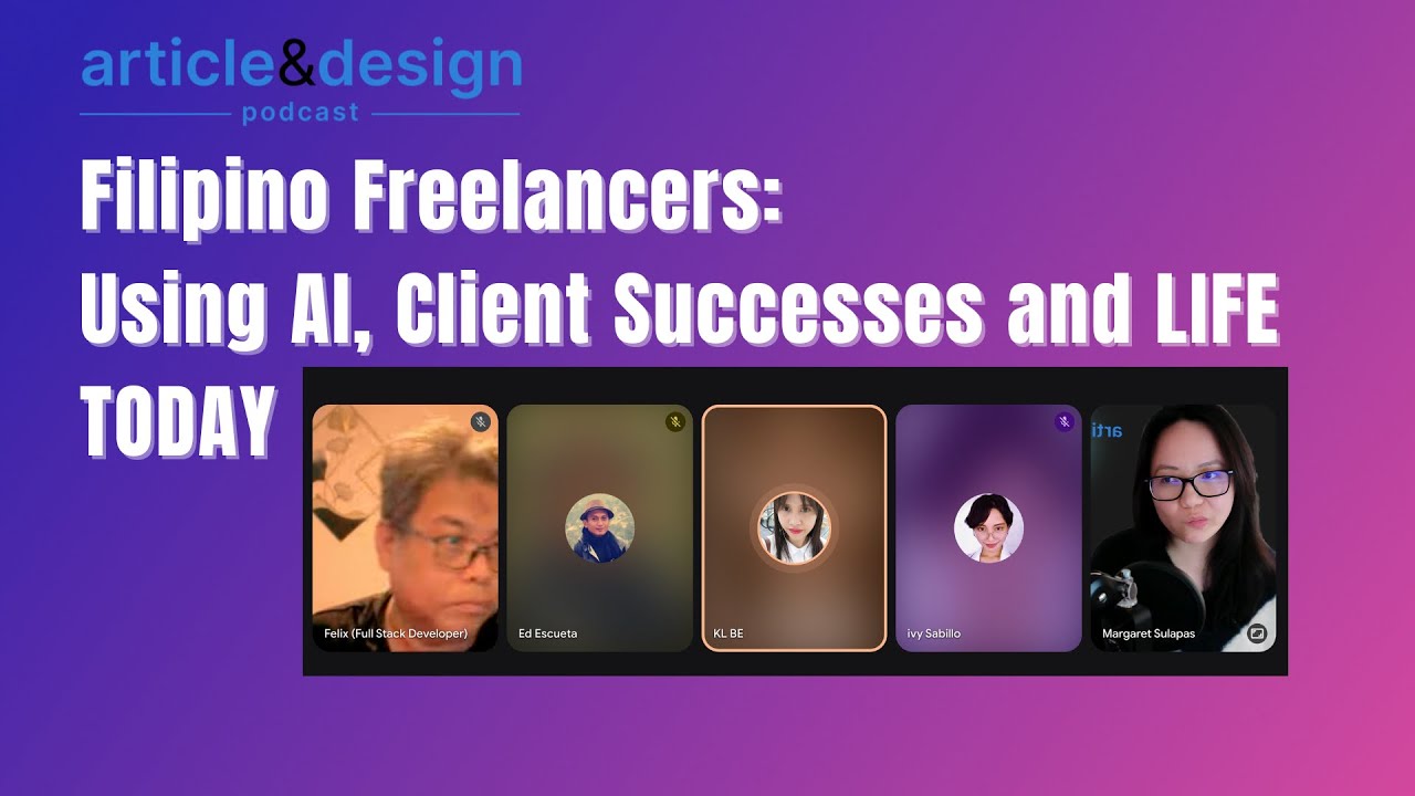 60: Filipino Freelancers on how to use AI, Client Wins, and Life Today