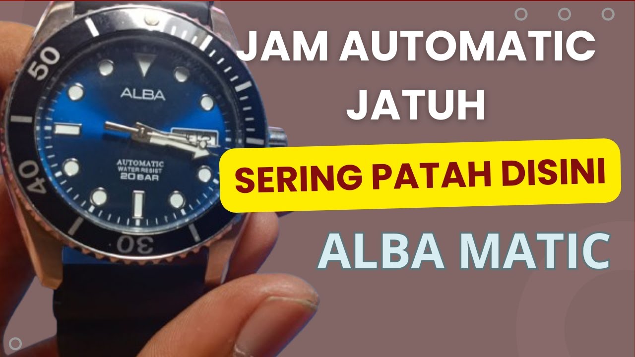 Service Jam ALba Automatic jatuh ada yang patah kiriman Banyumas