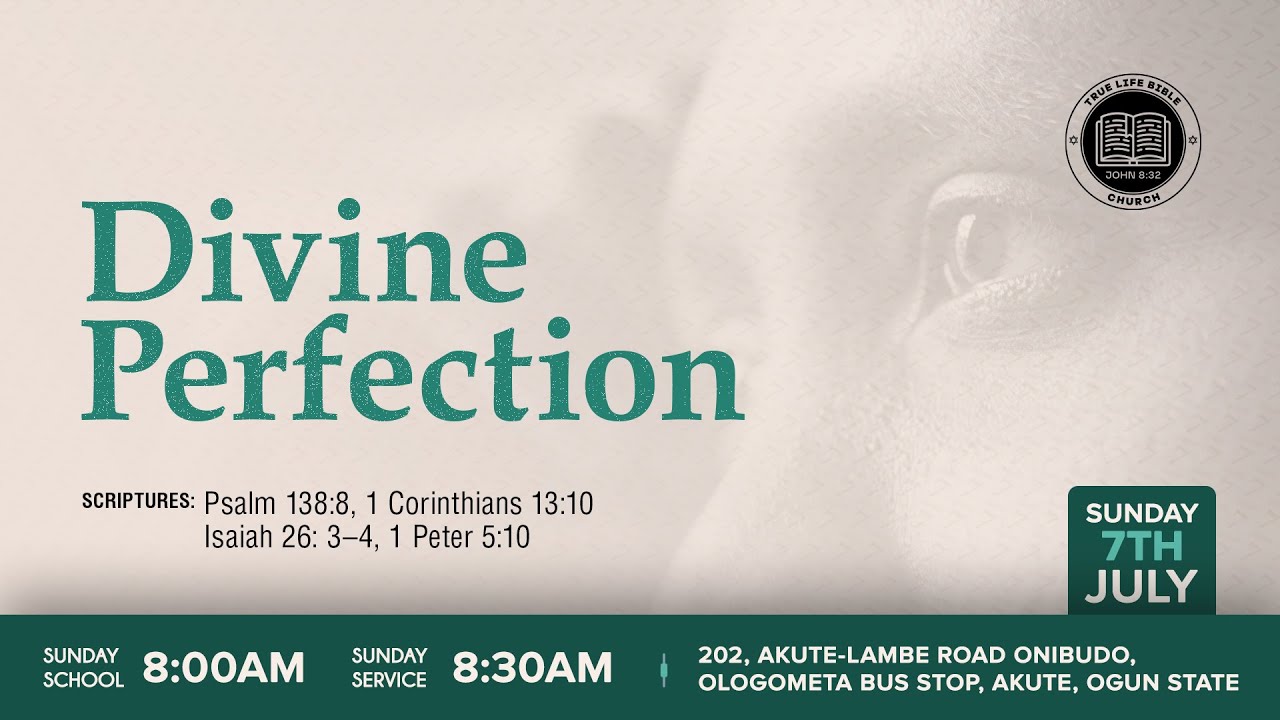 DIVINE PERFECTION | 7TH JULY 2024 | TLBC MINISTRY