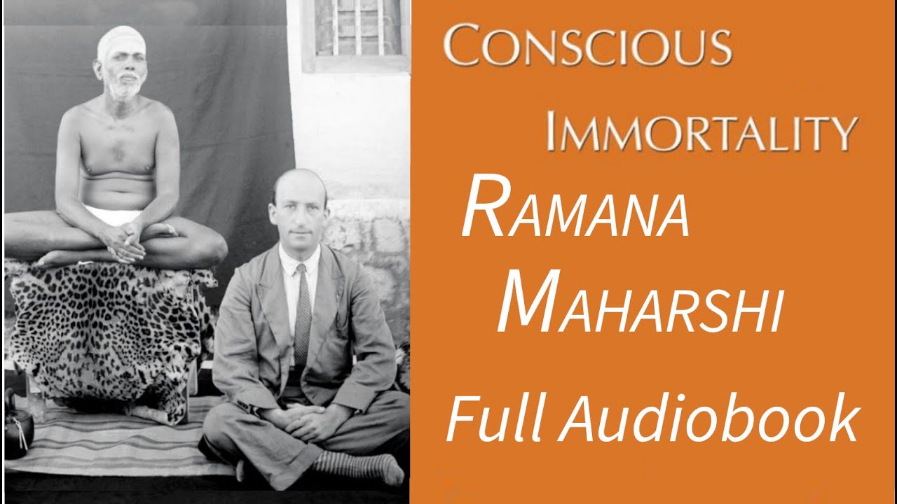 Conscious Immortality,  Ramana Maharshi Teachings, Full Audiobook