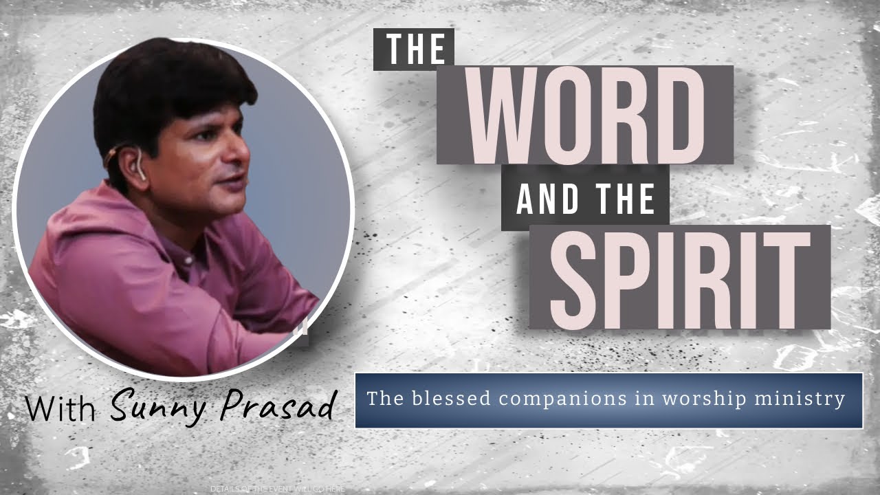 The Word And The Spirit || Part 03 || Sunny Prasad || Christian Message