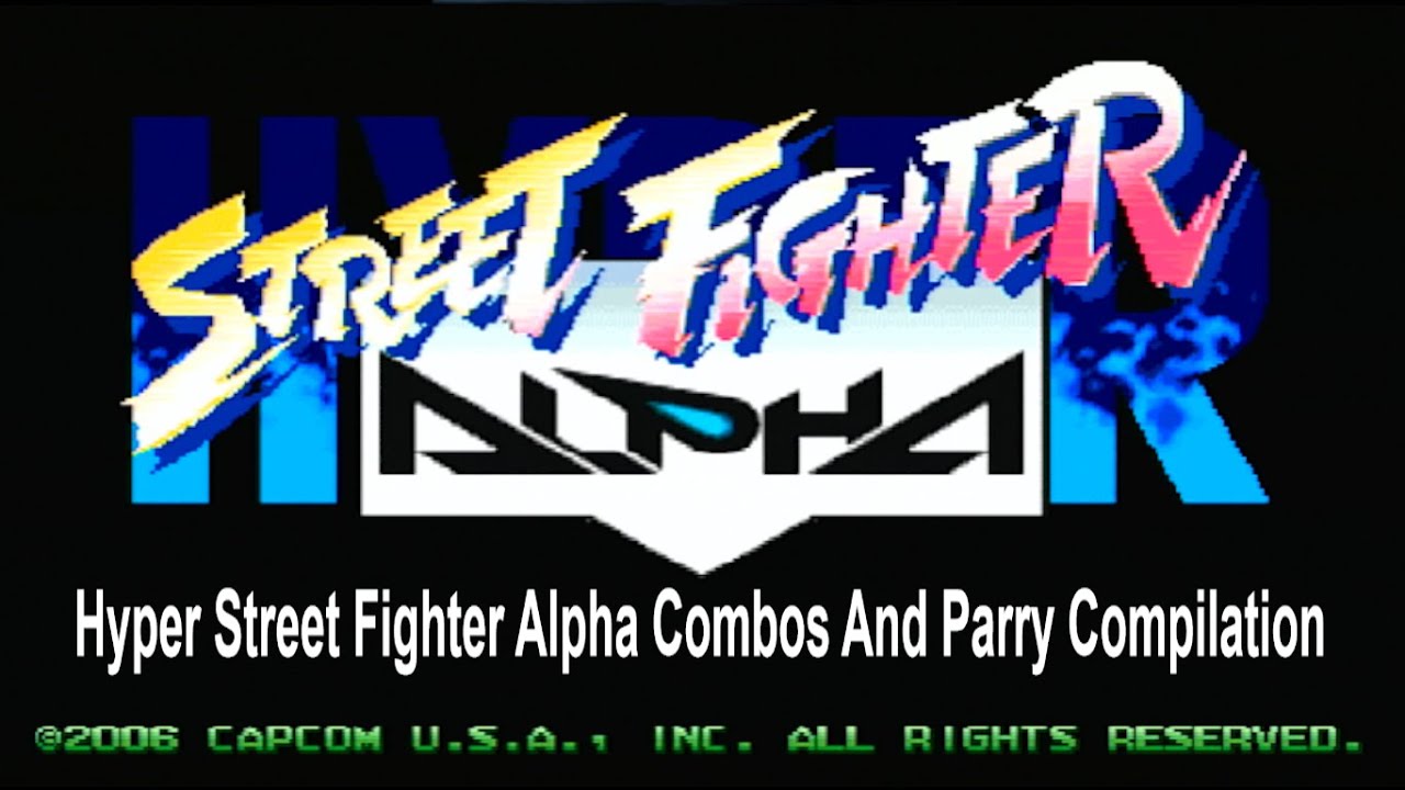 Hyper Street Fighter Alpha Combos And Parry Compilation #streetfighter #retrogaming