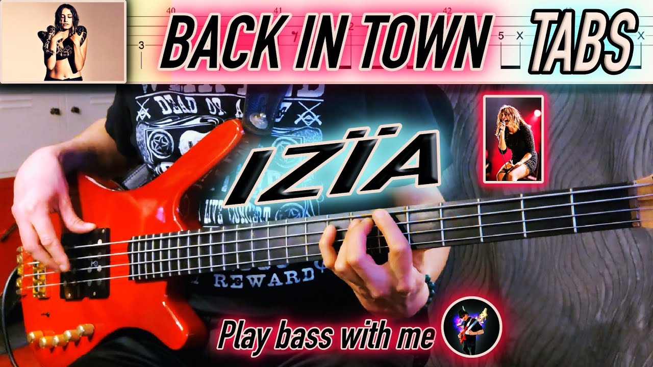 IZÏA - Back in Town (Bass Cover) + Play along TABS