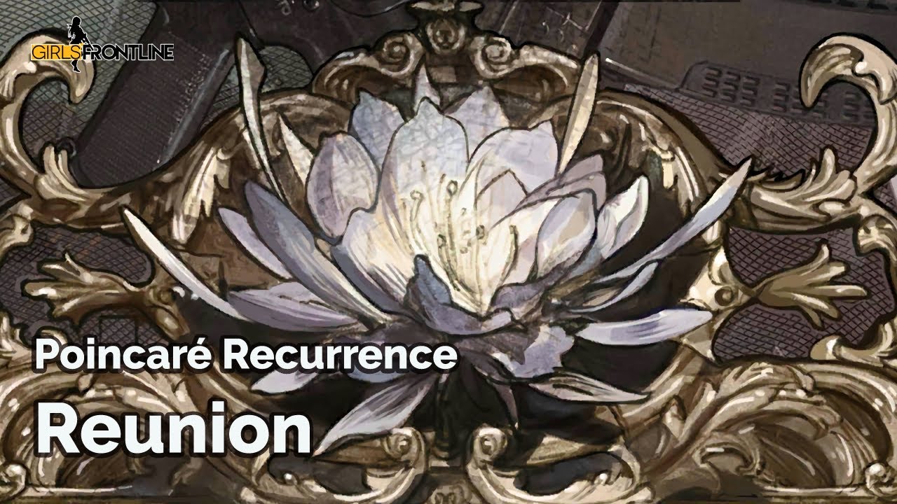 [Girls' Frontline] Poincar&eacute; Recurrence - Reunion (Seamless 30m)