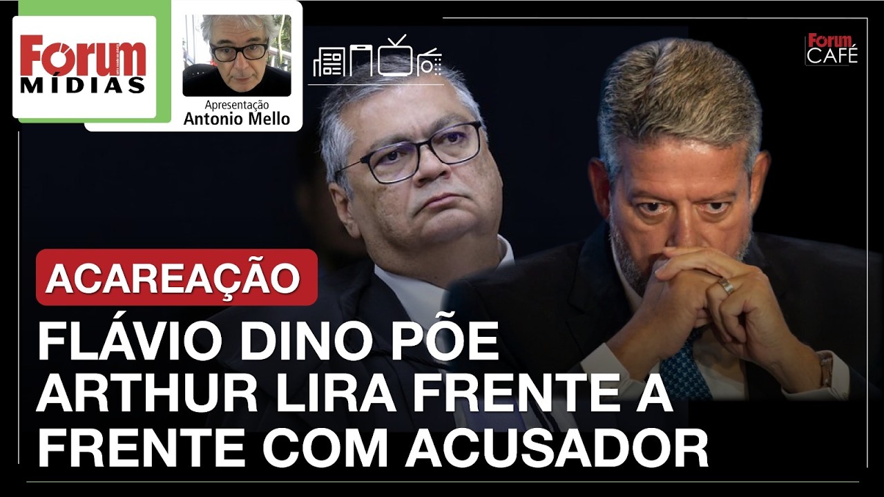 ACAREAÇÃO: FLÁVIO DINO PÕE ARTHUR LIRA FRENTE A FRENTE COM ACUSADOR