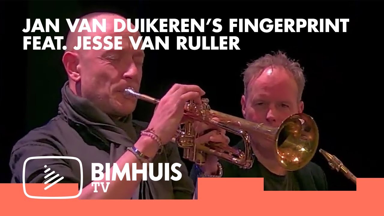 BIMHUIS TV Presents: JAN VAN DUIKEREN’S FINGERPRINT feat. JESSE VAN RULLER