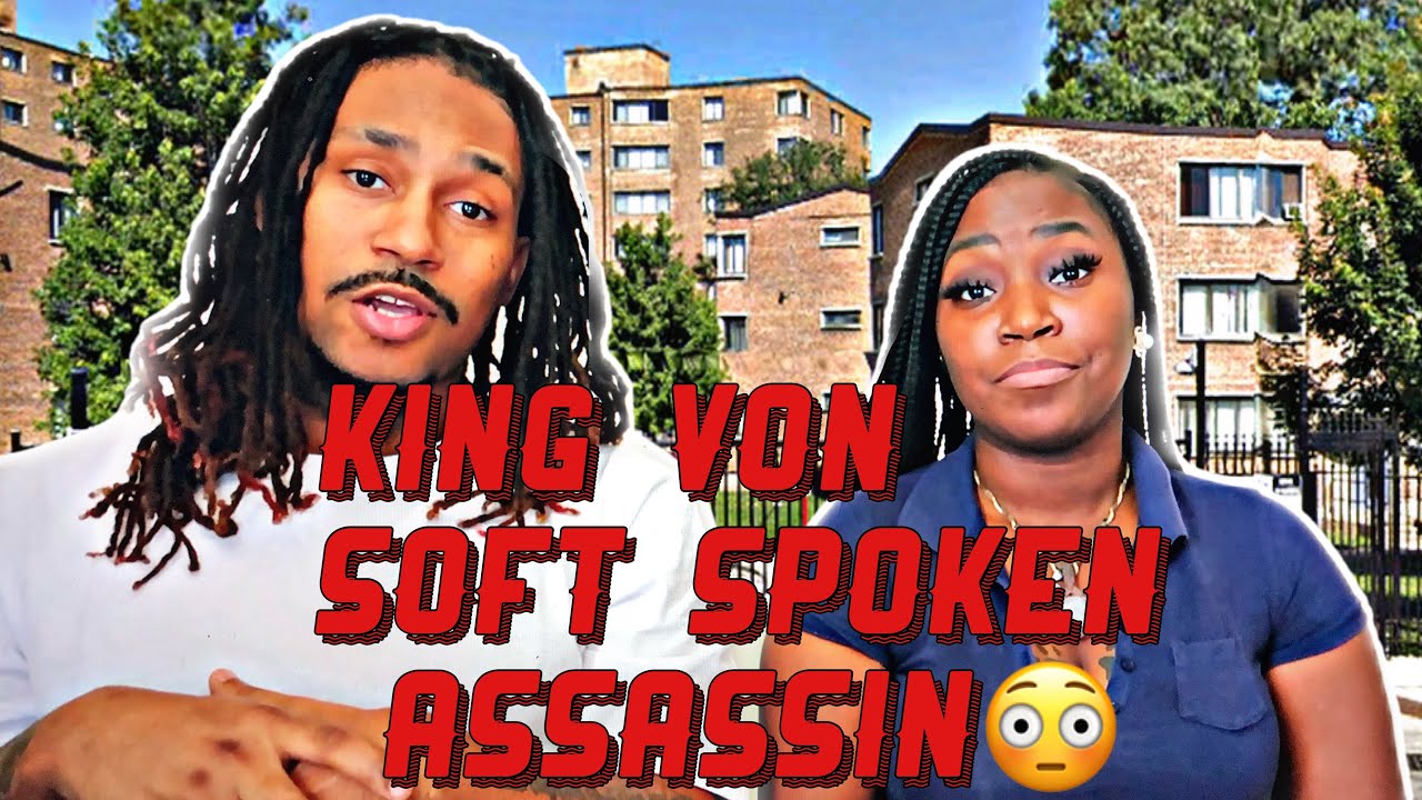 KING VON: THE SOFT SPOKEN ASSASSIN BY: TRAP GEEK  ( REACTION )