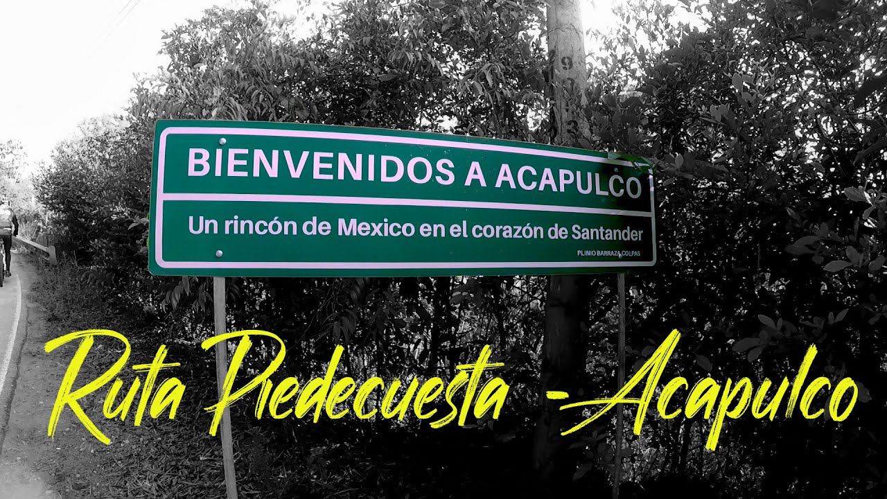 ruta Acapulco Floridablanca - Santander Colombia