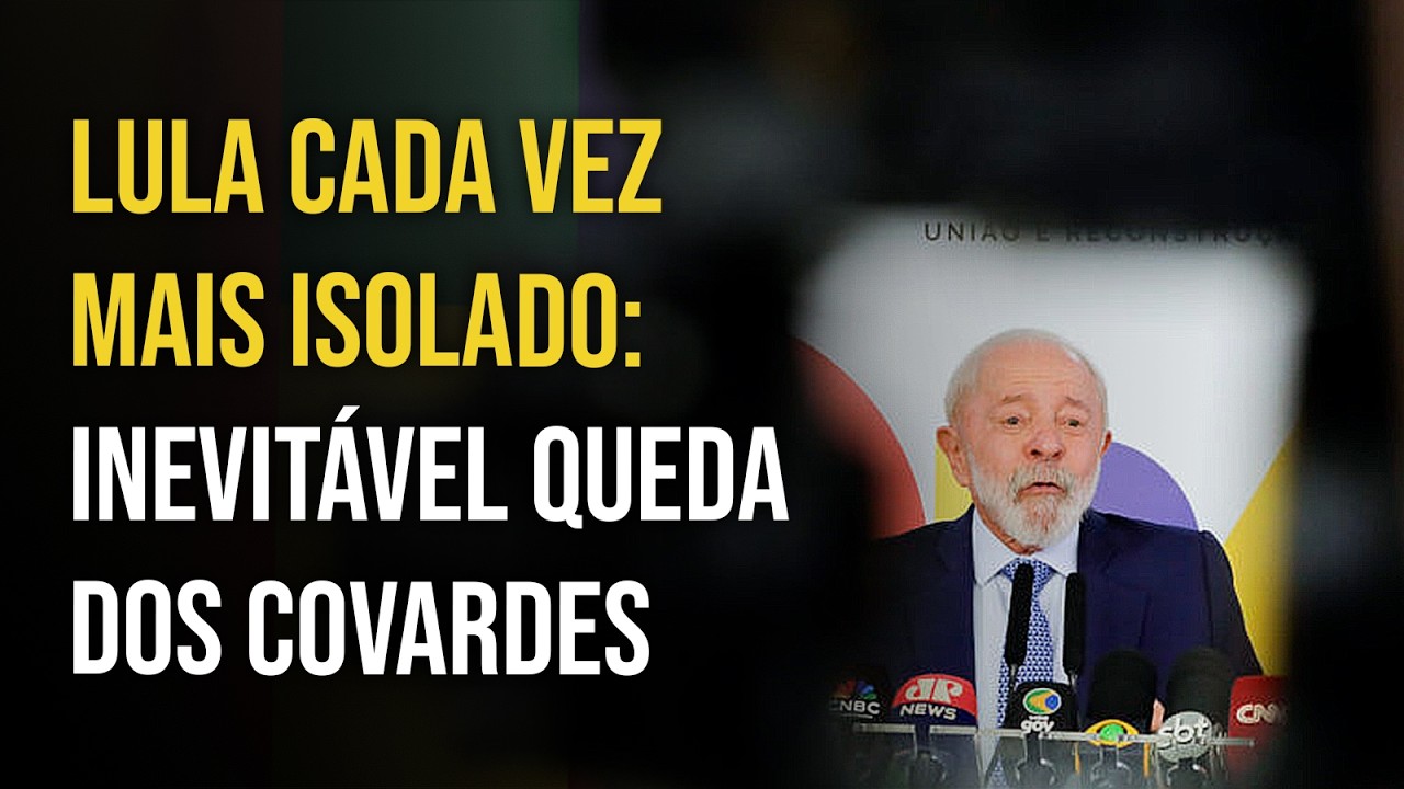 LULA CADA VEZ MAIS ISOLADO: INEVIT&Aacute;VEL QUEDA DOS COVARDES | BRUNO MUSA