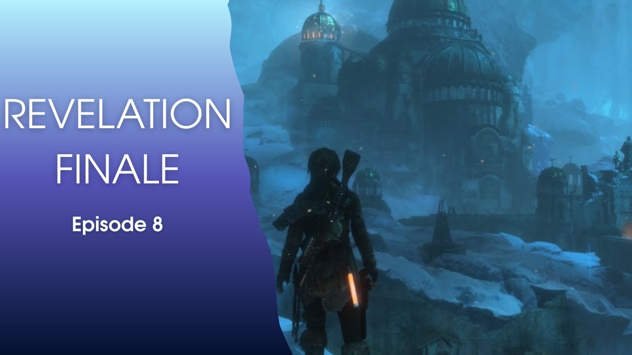 Rise of the Tomb Raider – Ép.8 (FINAL) | La Source Divine et la révélation finale | Let’s Play