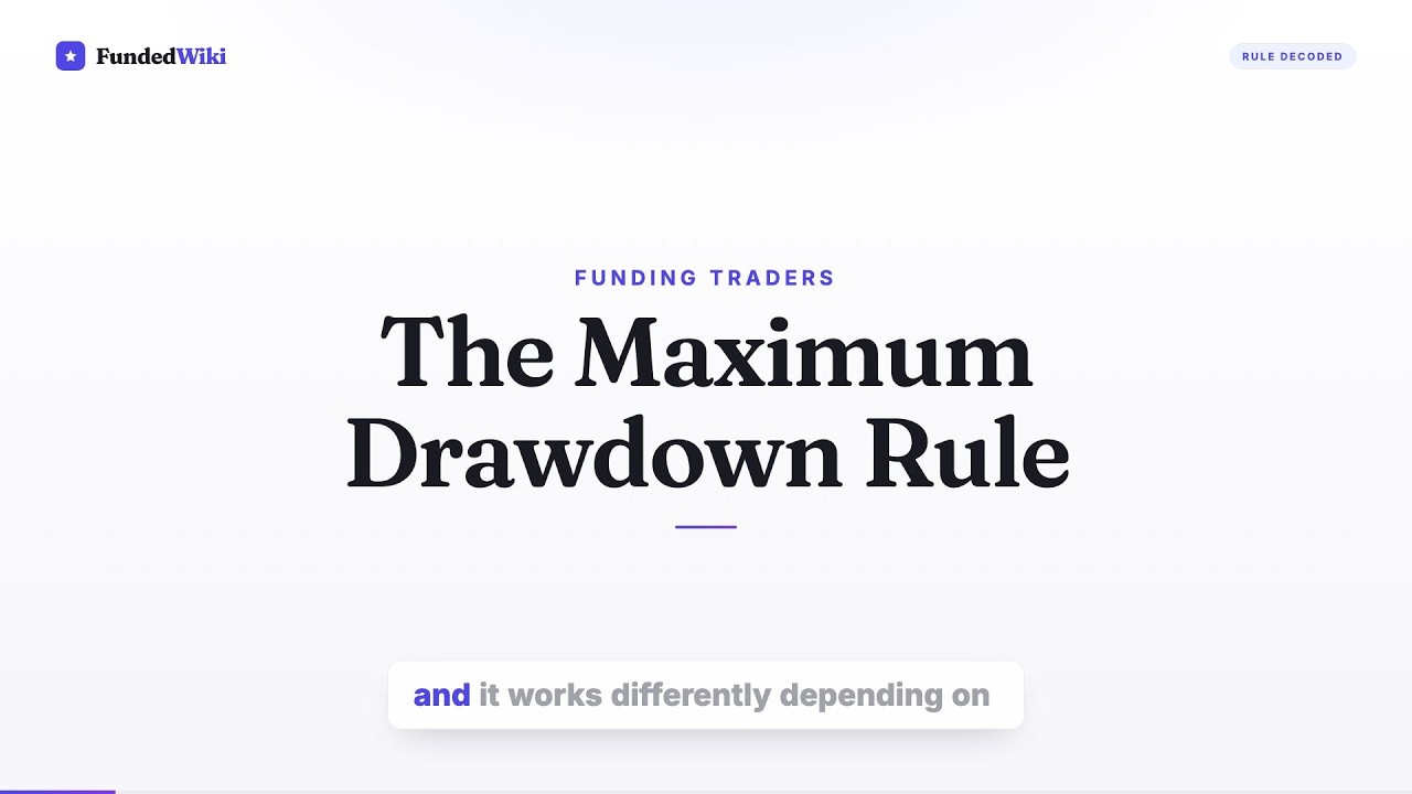 Funding Traders Max Drawdown Rule: The Trailing Trap Explained