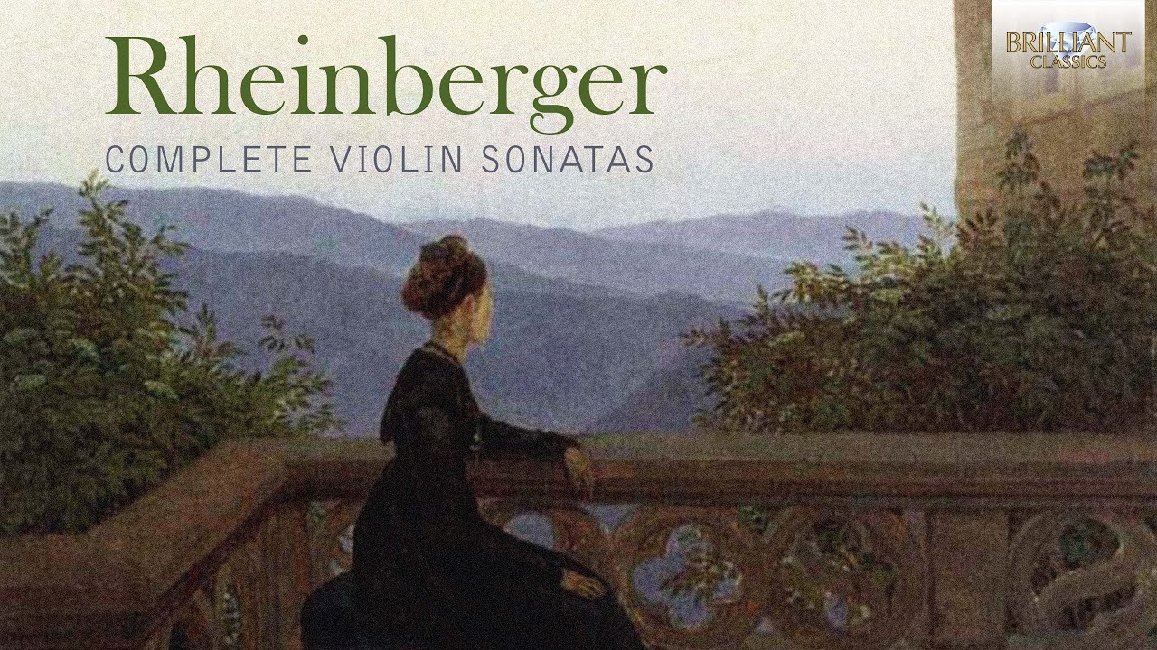 Rheinberger: Complete Violin Sonatas
