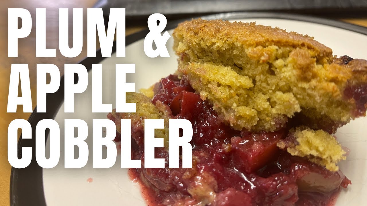 HOW TO MAKE PLUM AND APPLE COBBLER