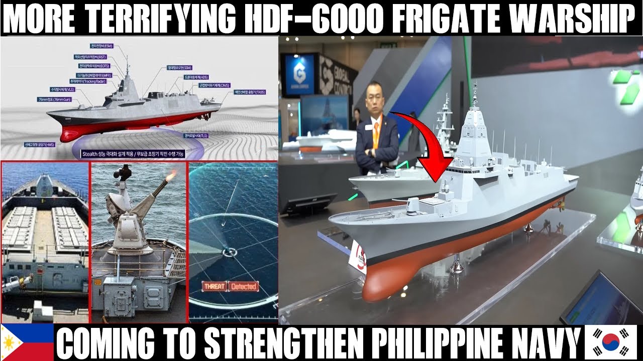 HDF 6000 Frigate: Philippines Welcomes Korea By Offering Deadlier Warships!!!