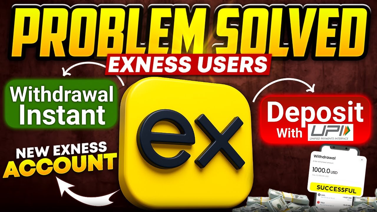 Exness Full Guide: UPI Deposit, Bank Withdrawal & New Account Setup 🔥