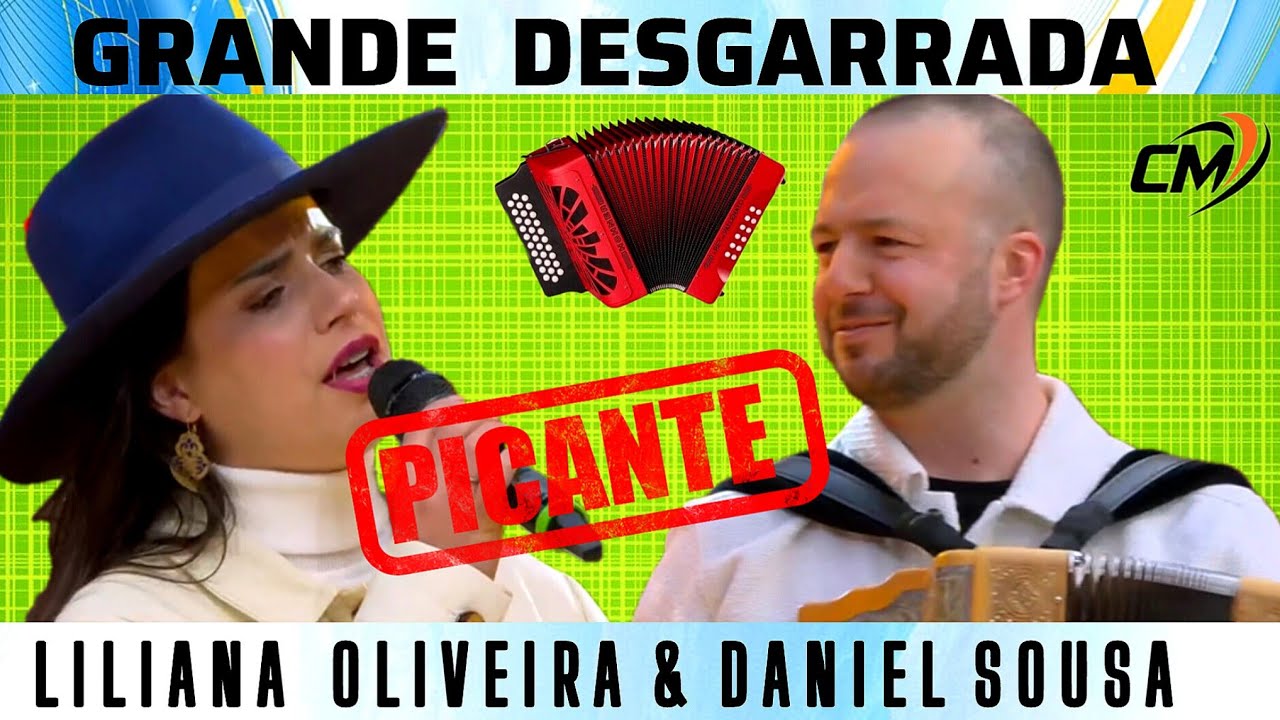 🪗DESGARRADA🪗 PICANTE🌶COM LILIANA OLIVEIRA  & DANIEL SOUSA 