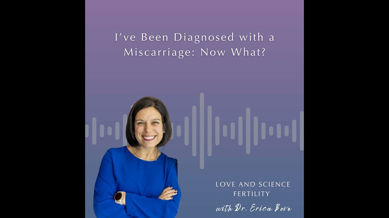 I’ve Been Diagnosed with a Miscarriage: Now What?