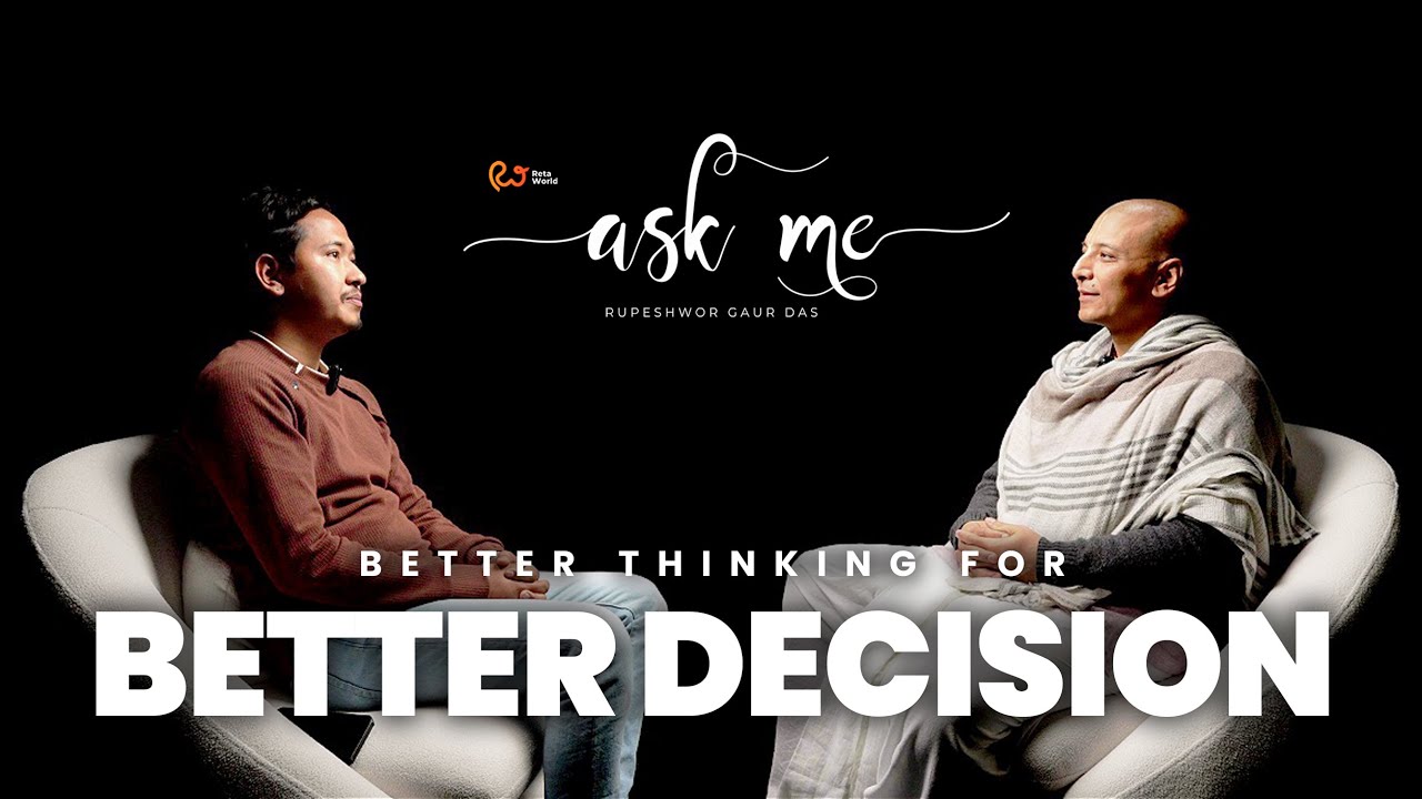 Better Thinking For Better Decision | Sujan Shrestha | Rupeshwor Gaur Das | RETA WORLD ASK ME
