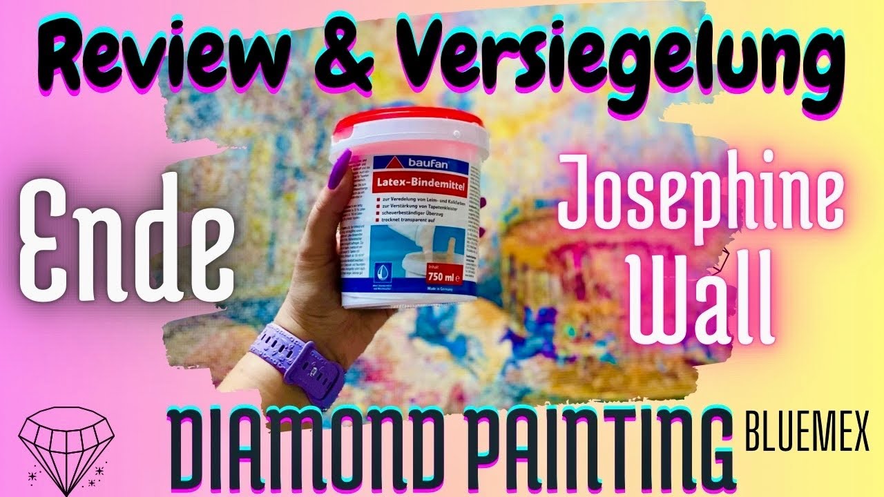 Diamond Painting 💎 BEENDET Josephine Wall Bluemex Bild 💎 REVIEW mit TUTORIAL Baufan Versiegelung