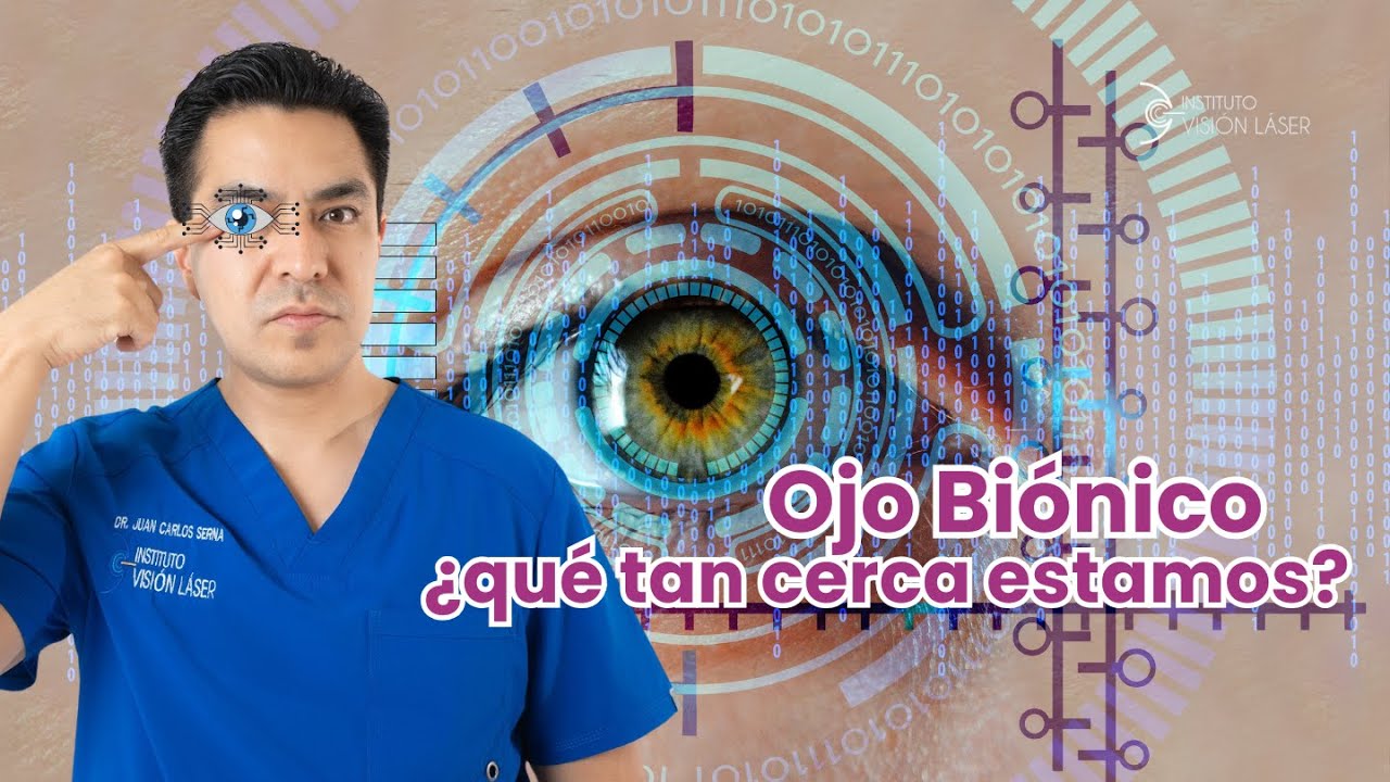 Ojo biónico ¿qué tan cerca estamos?