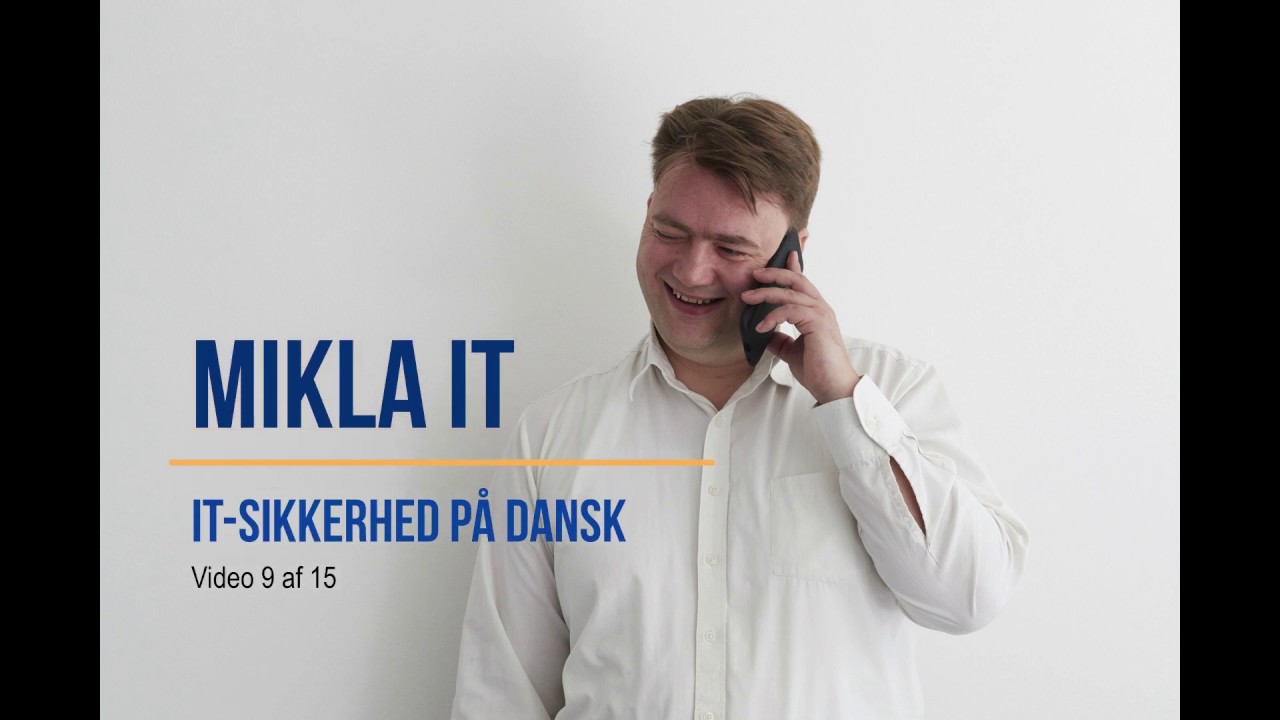 Mikla IT - IT sikkerhed (video 9 af 15)