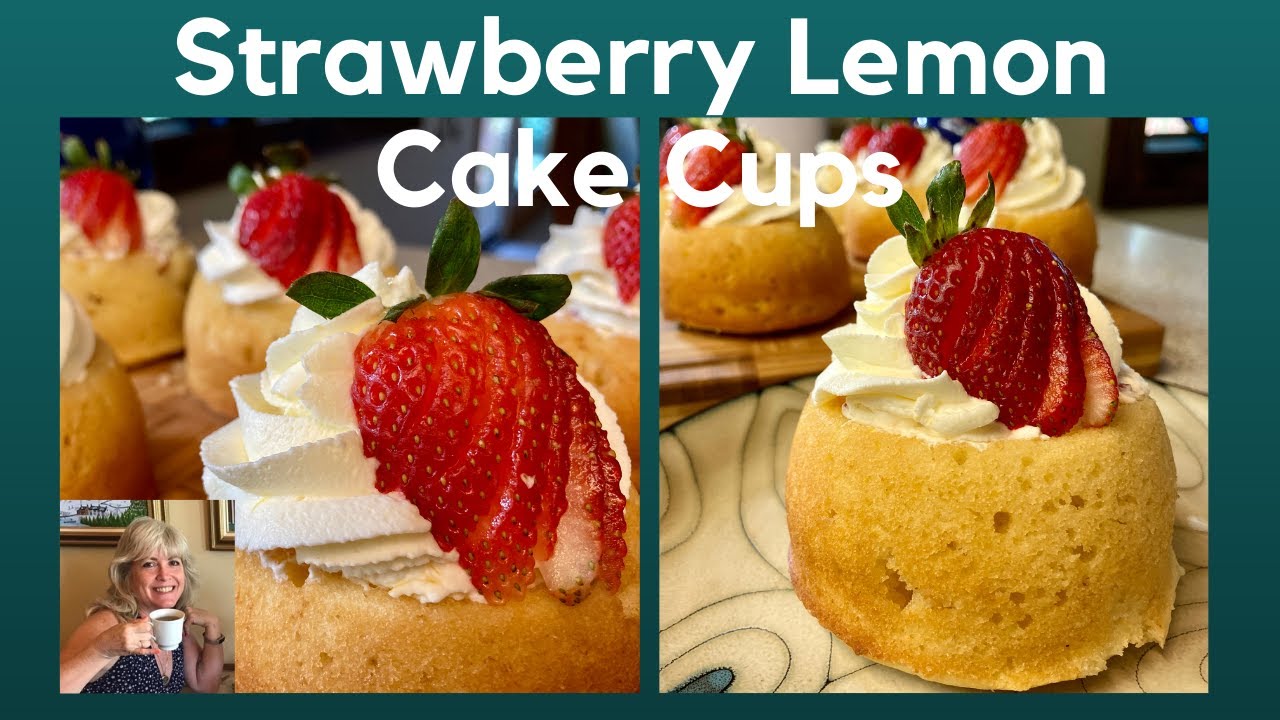 Strawberry Lemon Cake Cups | A Baking Experiment