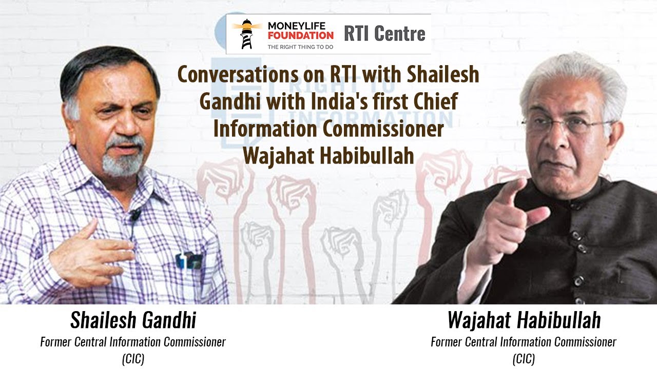 Conversations on RTI withShailesh Gandhi with Mr Wajahat Habibullah