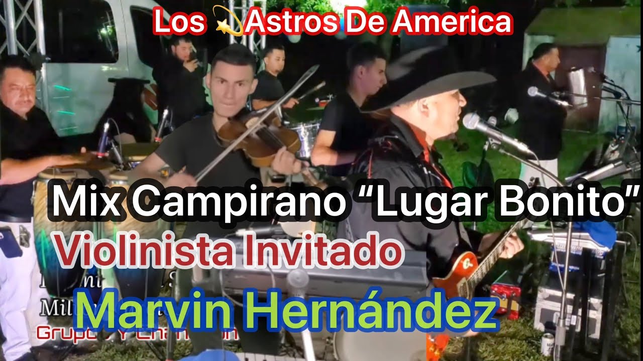 Mix Campirano “Lugar Bonito”Los Astros de America sábado.marzo.16.2022 salvadoreños en Corsicana Tx
