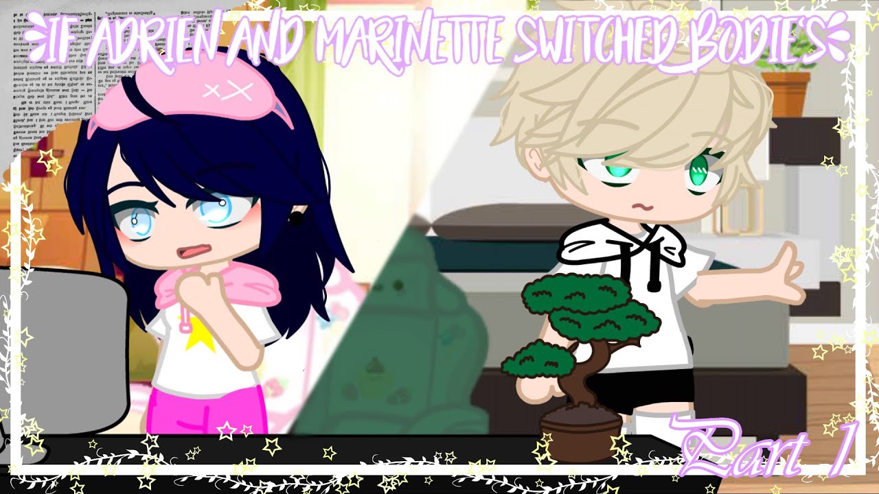 If Adrien & Mari switched bodies ❦  Gacha club ❦  Miraculous