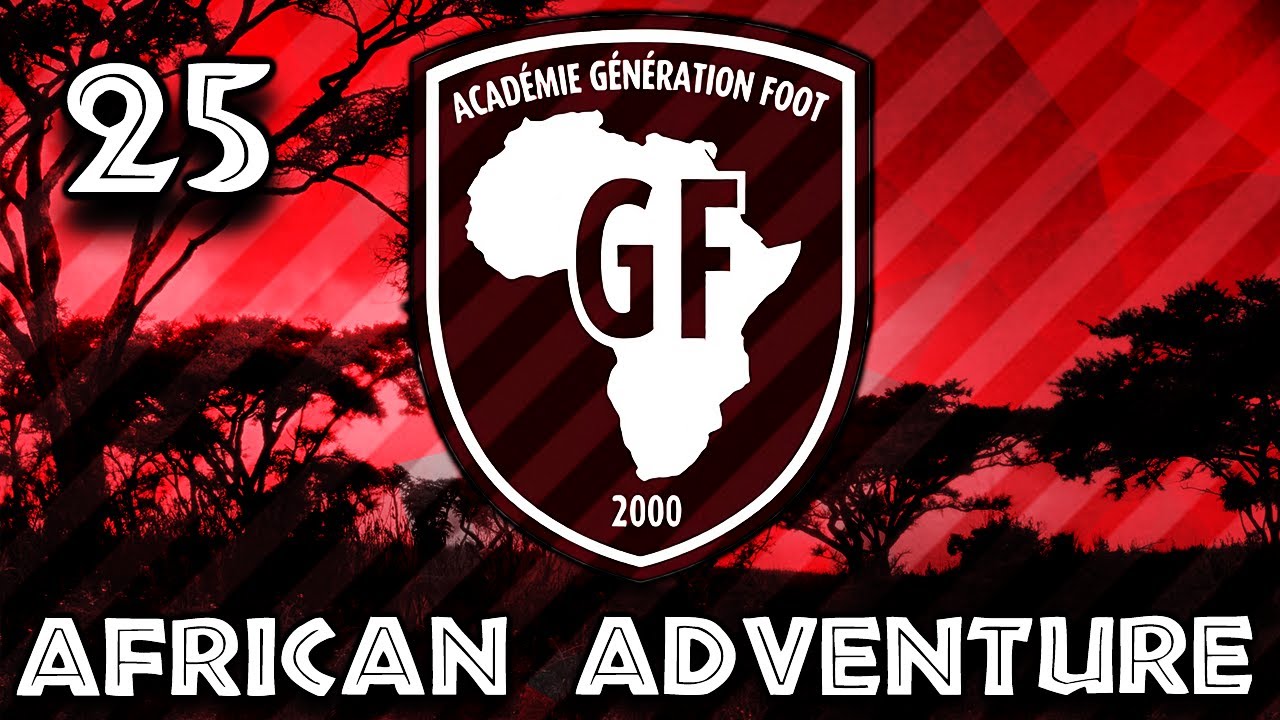 #25 CHAMPIONS LEAGUE! - GENERATION FOOT - SENEGAL - AFRICAN ADVENTURE!